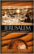 Jerusalem: Rushing Toward The Midnight Hour PB - Robert Smith